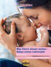Buchcover Was Eltern wissen wollen - Babys erstes Lebensjahr