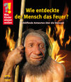 Buchcover Wie entdeckte der Mensch das Feuer?