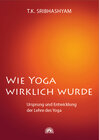 Buchcover Wie Yoga wirklich wurde
