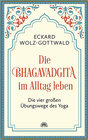 Die Bhagavadgita im Alltag leben width=