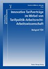 Buchcover Innovative Tarifverträge im Wirbel von Tarifpolitik-Arbeitsrecht-Arbeitswissenschaft