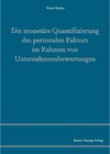 Buchcover Die monetäre Quantifizierung des personalen Faktors im Rahmen von Unternehmensbewertungen