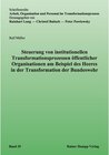 Buchcover Steuerung von institutionellen Transformationsprozessen öffentlicher Organisationen am Beispiel des Heeres in der Transf