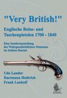 Buchcover Very British! Englische Reise- und Taschenpistolen 1700-1840