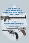 Buchcover DIE WAFFEN DER KÖNIGLICH BAYERISCHEN ARMEE 1806 - 1918