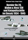 Buchcover Dornier Do 26, Blohm & Voss 138 und Katapultschiffe im Einsatz 1934 - 1945