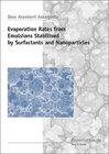 Buchcover Evaporation rates from Emulsions stabilised by Surfactants and Nanoparticles