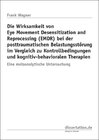 Buchcover Die Wirksamkeit von Eye Movement Desensitization and Reprocessing (EMDR) bei der posttraumatischen Belastungsstörung im 