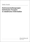 Buchcover Elektronenstrahlangeregter ballistischer Transport in metallischen Einkristallen