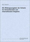 Buchcover Die Bildungsausgaben der Schweiz im intranationalen und internationalen Vergleich