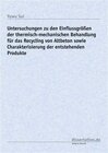 Buchcover Untersuchungen zu den Einflussgrößen der thermisch-mechanischen Behandlung für das Recycling von Altbeton sowie Charakte