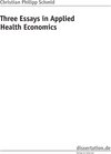 Buchcover Three Essays in Applied Health Economics