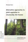 Buchcover Alternative approaches to yield regulation in structurally rich forests