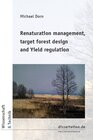 Buchcover Renaturation management, target forest design and Yield regulation