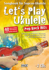 Buchcover Let's Play Ukulele Pop Rock Hits (mit 2 CDs)