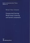 Buchcover Unsupervised Learning: Model-based clustering and learned compression