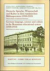 Buchcover Deutsche Sprache, Wissenschaft und Kultur in dem rumänischen Bildungssystem (1918-1933) / German language, science and c