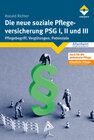 Buchcover Die neue soziale Pflegeversicherung - PSG I, II und III