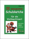 Buchcover 22 unvergessliche Schulsketche für die Weihnachtszeit