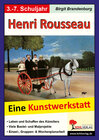 Buchcover Henri Rousseau - Eine Kunstwerkstatt für 8- bis 12-Jährige