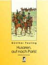Buchcover Husaren, auf nach Paris!