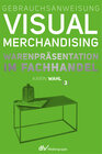 Buchcover Gebrauchsanweisung Visual Merchandising Band 3 Warenpräsentation im Fachhandel