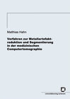 Buchcover Verfahren zur Metallartefaktreduktion und Segmentierung in der medizinischen Computertomographie