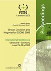 Buchcover Group decision and negotiation (GDN) 2006. International Conference Karlsruhe, Germany, June 25 - 28, 2006; proceedings