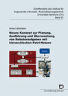 Buchcover Neues Konzept zur Planung, Ausführung und Überwachung von Roboteraufgaben mit hierarchischen Petri-Netzen
