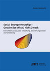 Buchcover Social Entrepreneurship - Gewinn ist Mittel, nicht Zweck : eine Untersuchung über Entstehung , Erscheinungsweisen und Um