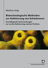 Buchcover Biotechnologische Methoden zur Kultivierung von Schwämmen : grundlegende Untersuchungen zur ex-situ Kultivierung mariner