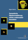 Buchcover Semantische Objektmodellierung mittels multimodaler Interaktion