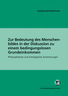 Buchcover Zur Bedeutung des Menschenbildes in der Diskussion zu einem bedingungslosen Grundeinkommen : philosophische und theologi