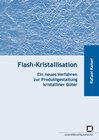 Buchcover Flash-Kristallisation : ein neues Verfahren zur Produktgestaltung kristalliner Güter