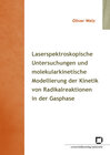 Buchcover Laserspektroskopische Untersuchungen und molekularkinetische Modellierung der Kinetik von Radikalreaktionen in der Gasph