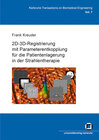Buchcover 2D-3D-Registrierung mit Parameterentkopplung für die Patientenlagerung in der Strahlentherapie