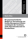 Buchcover Ein prozessorientiertes Modell zur Verrechnung von Facility Management Kosten am Beispiel der Funktionsstelle Operations