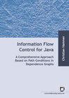 Buchcover Information flow control for java : a comprehensive approach based on path conditions in dependence graphs