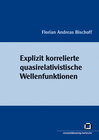 Buchcover Explizit korrelierte quasirelativistische Wellenfunktionen