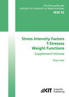 Buchcover Stress intensity factors, T-stresses, weight functions : Supplement Volume