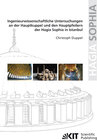 Buchcover Ingenieurwissenschaftliche Untersuchungen an der Hauptkuppel und den Hauptpfeilern der Hagia Sophia in Istanbul