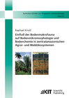 Buchcover Einfluß der Bodenmakrofauna auf Bodenmikromorphologie und Bodenchemie in zentralamazonischen Agrar- und Waldökosystemen