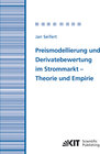 Buchcover Preismodellierung und Derivatebewertung im Strommarkt - Theorie und Empirie
