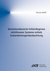 Buchcover Konsistenzbasierte Fehlerdiagnose nichtlinearer Systeme mittels Zustandsmengenbeobachtung