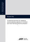Buchcover Trusted computing für adaptive Automobilsteuergeräte im Umfeld der Inter-Fahrzeug-Kommunikation