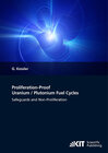 Buchcover Proliferation-proof uranium/plutonium fuel cycles : Safeguards and non-proliferation