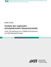 Buchcover Analyse des regionalen atmosphärischen Wasserhaushalts unter Verwendung von COSMO-Simulationen und GPS-Beobachtungen
