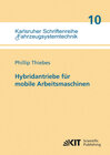 Buchcover Hybridantriebe für mobile Arbeitsmaschinen : grundlegende Erkenntnisse und Zusammenhänge, Vorstellung einer Methodik zur