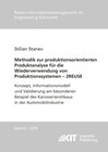 Buchcover Methodik zur produktionsorientierten Produktanalyse für die Wiederverwendung von Produktionssystemen - 2REUSE : Konzept,