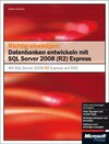 Buchcover Richtig einsteigen: Datenbanken entwickeln mit SQL Server 2008 Express Edition